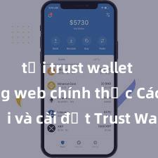 tải trust wallet từ trang web chính thức Cách tải và cài đặt Trust Wallet trên điện thoại tại Việt Nam